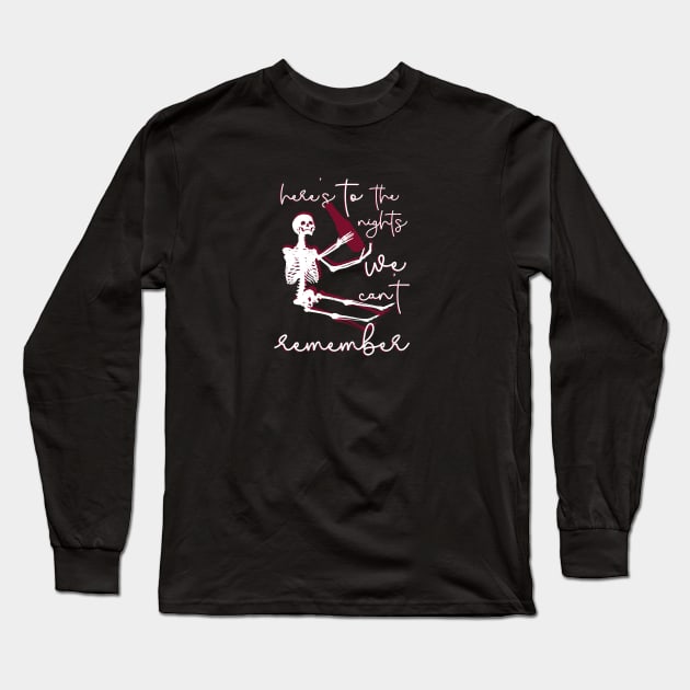 Here's to the Night We Can't Remember Long Sleeve T-Shirt by Pico Originals